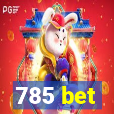 785 bet